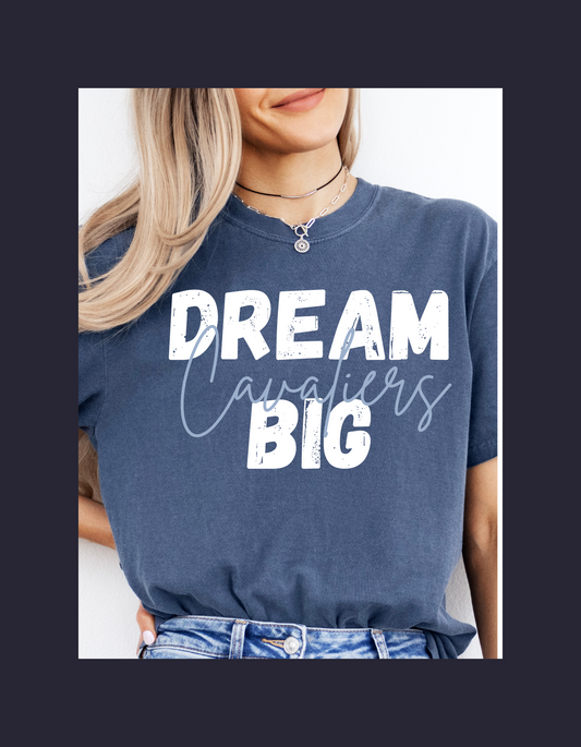 Dream Big Cavaliers Tee